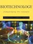 Biotechnology: Demystifying the Concepts