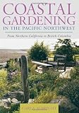 Search : Coastal Gardening in the Pacific Northwest: From Northern California to British Columbia