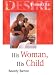 His
Woman,
His
Child
(Desire)