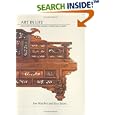 Art in Life: Discovery of Historic Regional Furniture in China by  Jon Moeller; Lisa Sauer