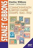 Commonwealth and British Empire 1840-1952 (Stamp Catalogue 2007)