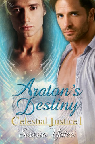 Araton's Destiny (Celestial Justice 1), by Serena Yates