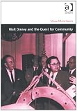 Walt Disney and the Quest for Community (Design & the Built Environment)
