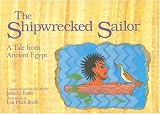 The Shipwrecked Sailor: A Tale from Ancient Egypt