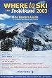 Where to Ski and Snowboard: The Reuters Guide to the World's Best Winter Sports Resorts