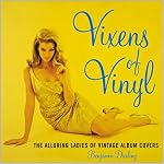 Vixens of Vinyl: The Alluring Ladies of Vintage Album Covers book cover