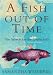 A Fish Caught in Time