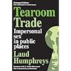 Tearoom Trade: Impersonal sex in public places (Observations)