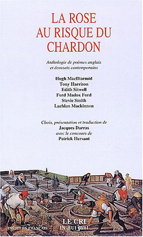 La rose au risque du chardon : Anthologie de poèmes anglais et écossais contemporains