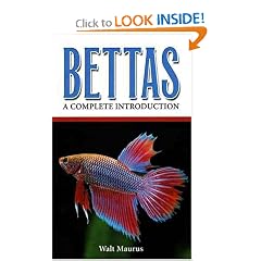 Bettas: A Complete Introduction (Guide to Owning A...)