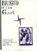 Brigid of the Gael: A Complete Collection of Primary Resources