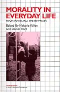 Morality in Everyday Life: Developmental Perspectives (Cambridge Studies in Social and Emotional Development)