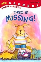 T-Rex Is Missing!: A Barkers Book (All Aboard Reading)