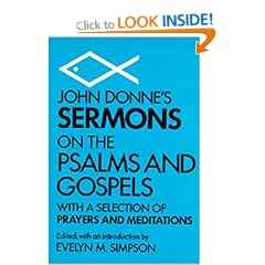 John Donne's Sermons on the Psalms and Gospels: With a Selection of Prayers and Meditations