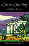 A Christmas Ghost Story: And Other Stories