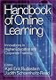 Handbook of Online Learning: Innovations in Higher Education and Corporate Training Handbook of Online Learning: Innovations in Higher Education and Corporate Training