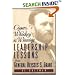 Cigars, Whiskey and Winning: Leadership Lessons from General Ulysses S. Grant