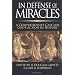 In Defense of Miracles: A Comprehensive Case for God's Action in History