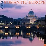 Romantic Europe 2004 Wall Calendar