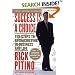 Success Is a Choice: Ten Steps to Overachieving in Business and Life