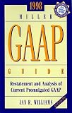 1998 Miller Gaap Guide: Restatement and Analysis of Current Promulgated Gaap
