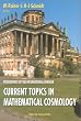 Current Topics in Mathematical Cosmology