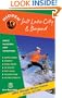 Hidden Salt Lake City and Beyond: Including Park City, Deer Valley, Alta and Snowbird