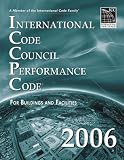 2006 ICC Performance Code For Buildings & Facilities (International Code Council Performance Code for Buildings and Facilities)