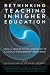 Book cover of Rethinking Teaching in Higher Education: From a Course Design Workshop to a Faculty Development Framework.