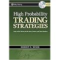 High Probability Trading Strategies (Entry to Exit Tactics for the Forex, Futures, and Stock Markets) (Wiley Trading Series) (New) (Package)