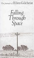 Falling Through Space: The Journals of Ellen Gilchrist (Banner Books)