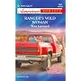 Ranger's Wild Woman (Harlequin American Romance, No. 986)(Cowboys By The Dozen)