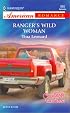 Ranger's Wild Woman (Harlequin American Romance, No. 986)(Cowboys By The Dozen)