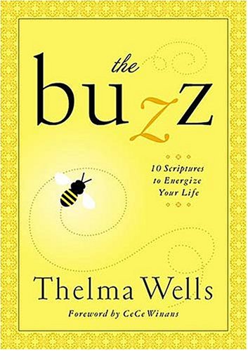 The Buzz: 7 Scriptures to Energize Your Life (Women of Faith (Publishing Group))
