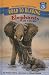 Elephants: Life in the Wild (Road to Reading Mile 3: Reading on Your Own)