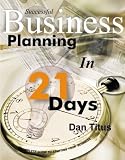Successful Business Planning in 21 Days: A Complete Business Start-up Guide (Real-World) (Real-World)