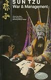 Sun Tzu: War and Management : Application to Strategic Management and Thinking