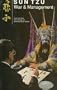 Sun Tzu: War and Management : Application to Strategic Management and Thinking