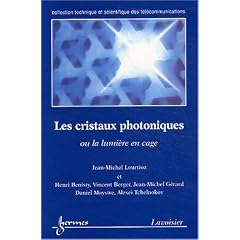 Les cristaux photoniques ou la lumi�re en cage