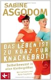 Produkt-Bild: Das Leben ist zu kurz f&uuml;r Kn&auml;ckebrot: Selbstbewusst in allen Kleidergr&ouml;&szlig;en