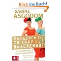 Das Leben ist zu kurz f�r Kn�ckebrot: Selbstbewusst in allen Kleidergr��en