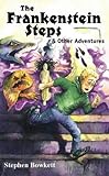 The Frankenstein steps & other adventures