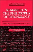Remarks on the Philosophy of Psychology, Volume 1 (Remarks on the Philosophy of Psychology)