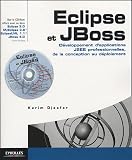 Eclipse et JBoss : D�veloppement d'applications J2EE professionnelles, de la conception au d�ploiement (1C�d�rom)