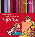 Make, bake and celebrate with Polly and Jago 2008