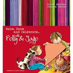 Make, Bake and Celebrate With Polly and Jago 2008 (Annual Series)