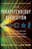 PARAPSYCHOLOGY REVOLUTION: A Concise Anthology of Paranormal and Psychical Research