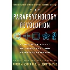 The Parapsychology Revolution: A Concise Anthology of Paranormal and Psychical Research