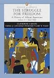 Struggle for Freedom: A History of African Americans, The, Penguin Academic Series, Concise Edition, Volume II (Penguin Academics) Struggle for Freedom: A History of African Americans, The, Penguin Academic Series, Concise Edition, Volume II (Penguin Academics)