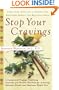 Stop Your Cravings: A  Balanced Approach to Burning Fat, Increasing Energy, and Reducing Stress